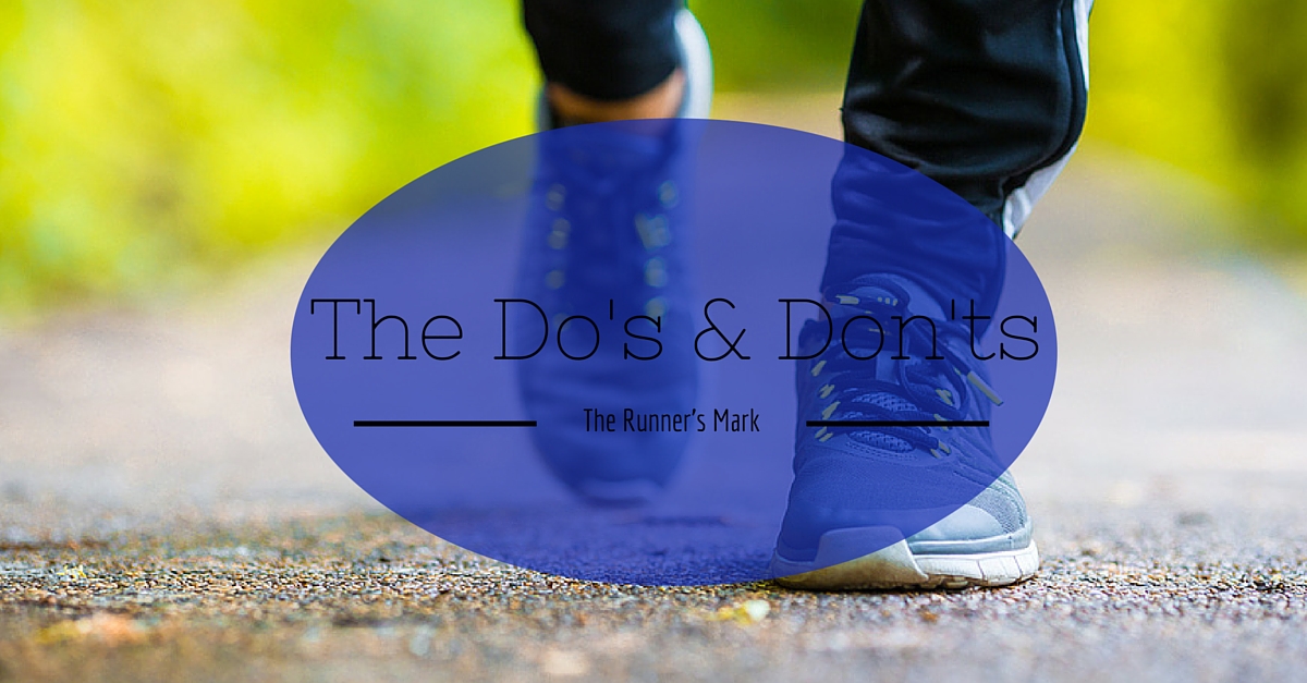 How To Run : The Do’s and Don’ts