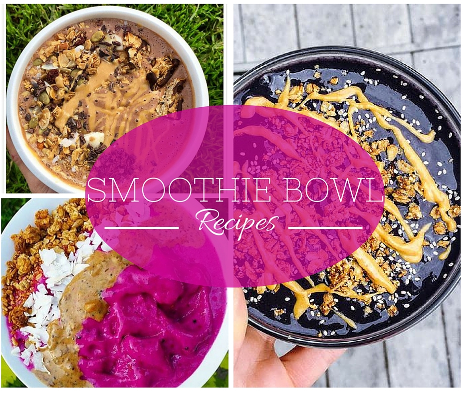 12 Incredibley Healthy Smoothie Bowl Recipes