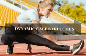 Dynamic Calf stretches