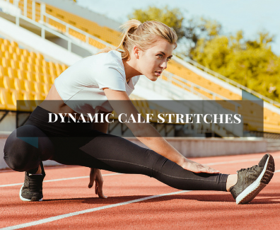 Dynamic Calf stretches